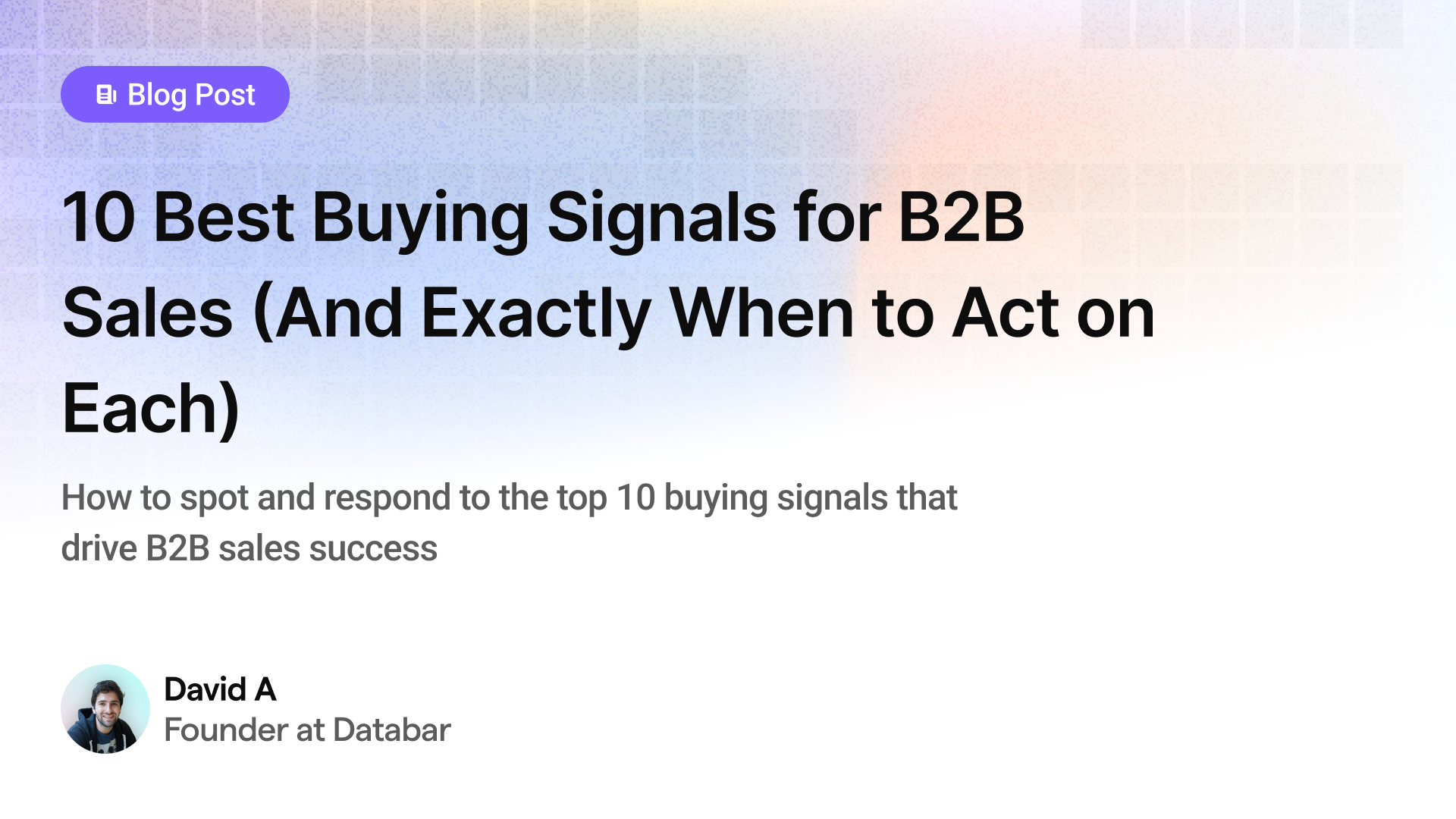 10 Best Buying Signals for B2B Sales (And Exactly When to Act on Each)