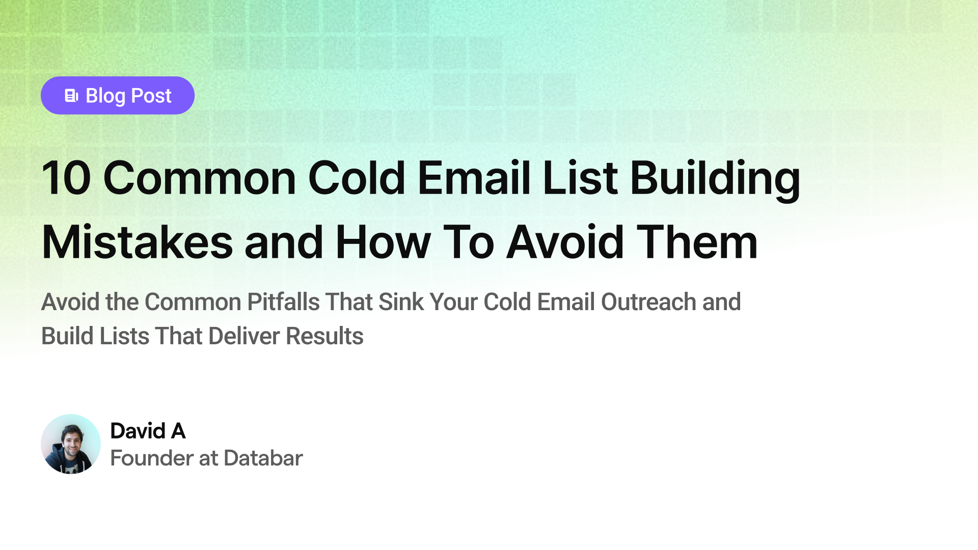 10 Common Cold Email List Building Mistakes and How To Avoid Them: The Complete 2025 Guide