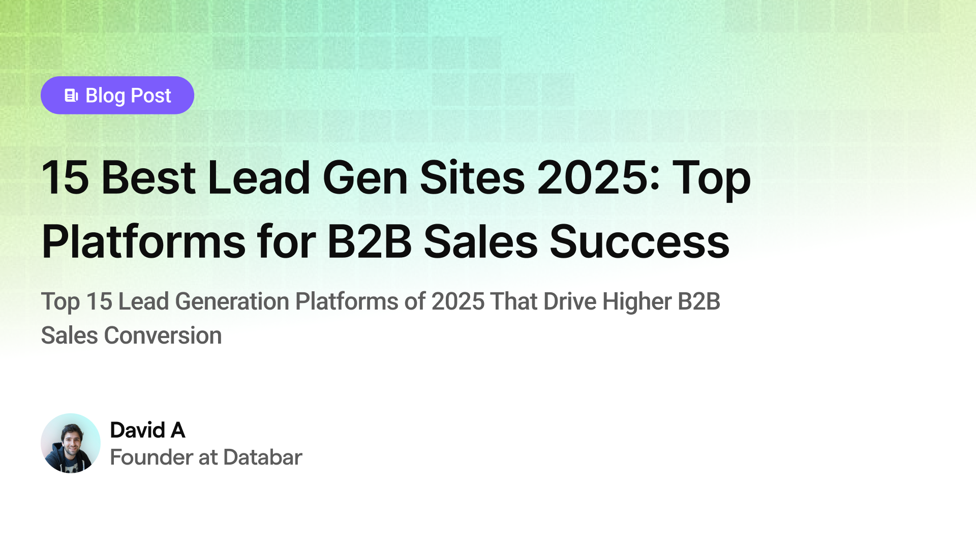 15 Best Lead Gen Sites 2025: Top Platforms for B2B Sales Success