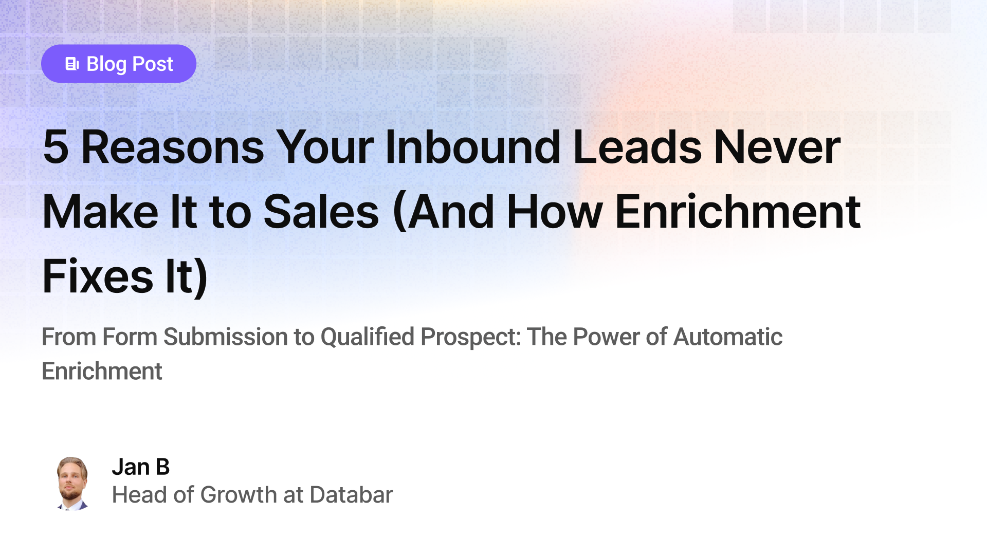 5 Reasons Your Inbound Leads Never Make It to Sales (And How Enrichment Fixes It)