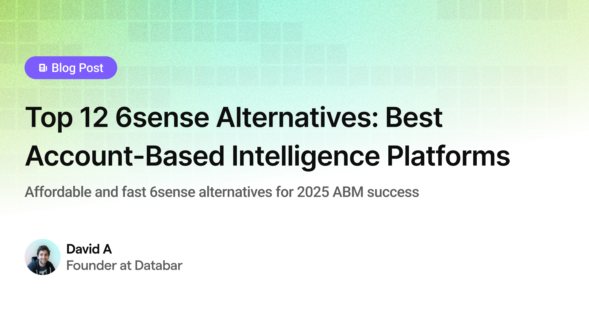Top 12 6sense Alternatives: Best Account-Based Intelligence Platforms 2025