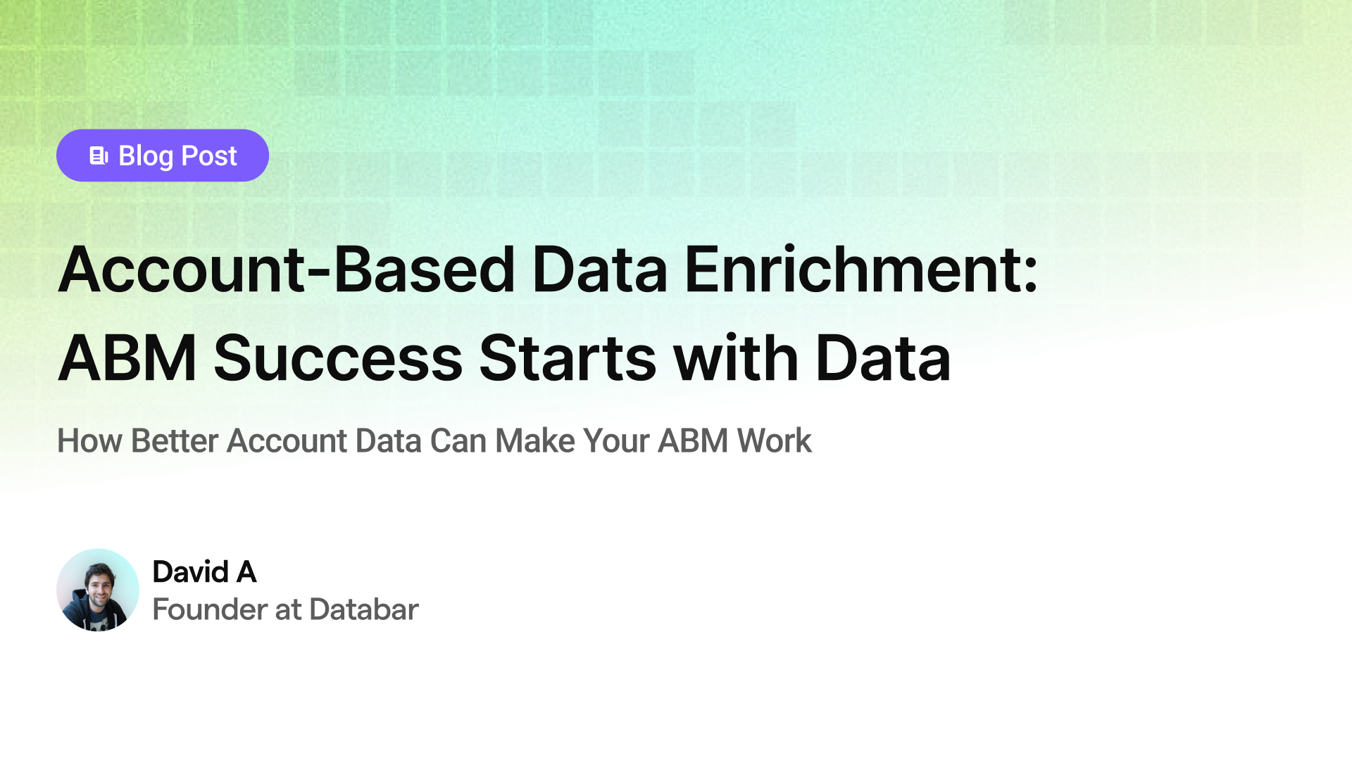 Account-Based Data Enrichment: ABM Success Starts with Data