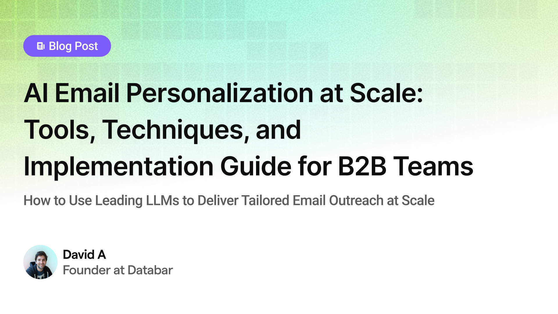 AI Email Personalization at Scale: Tools, Techniques, and Implementation Guide for B2B Teams