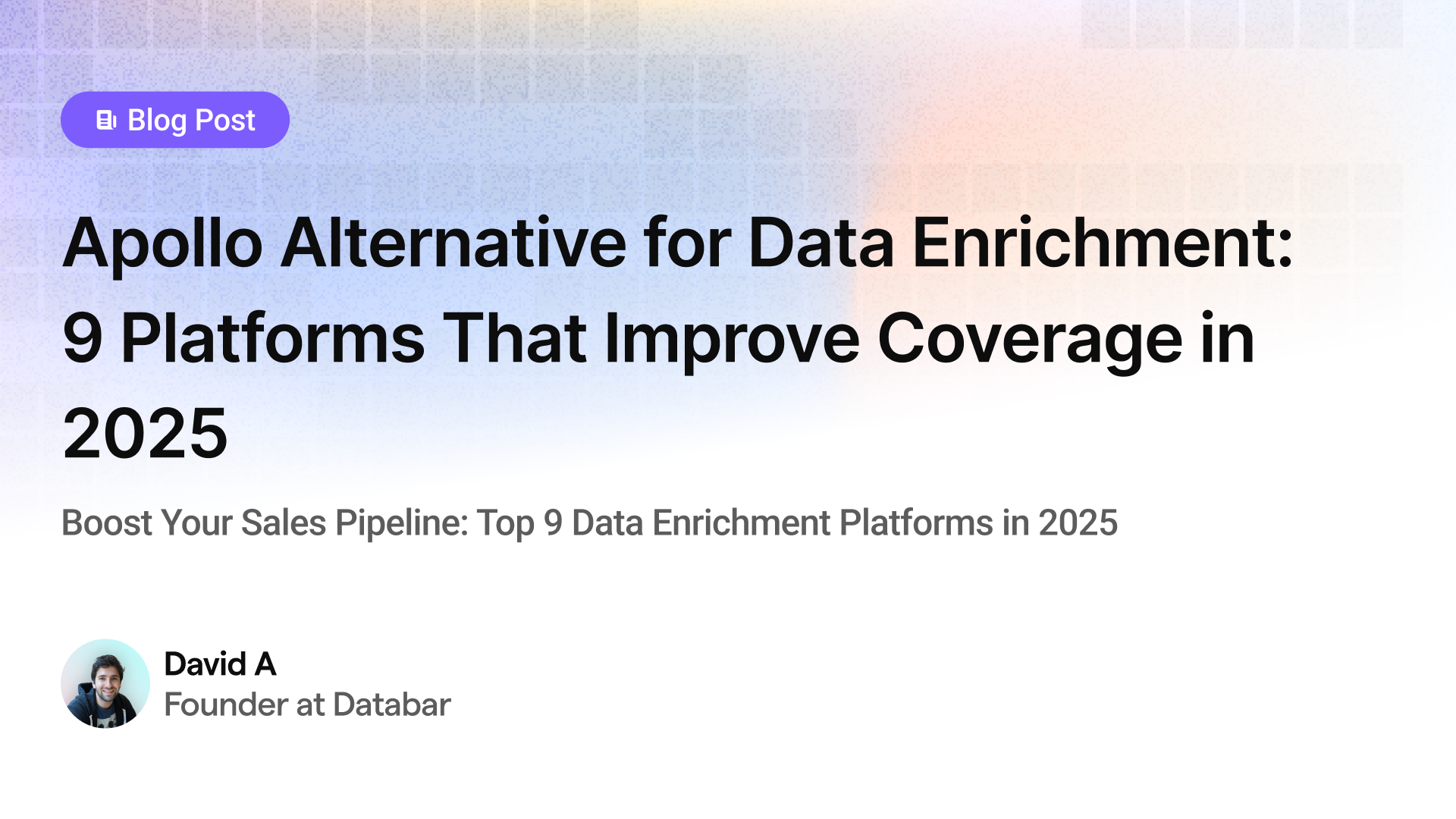 Apollo Alternative for Data Enrichment: 9 Platforms That Enhance Coverage in 2025