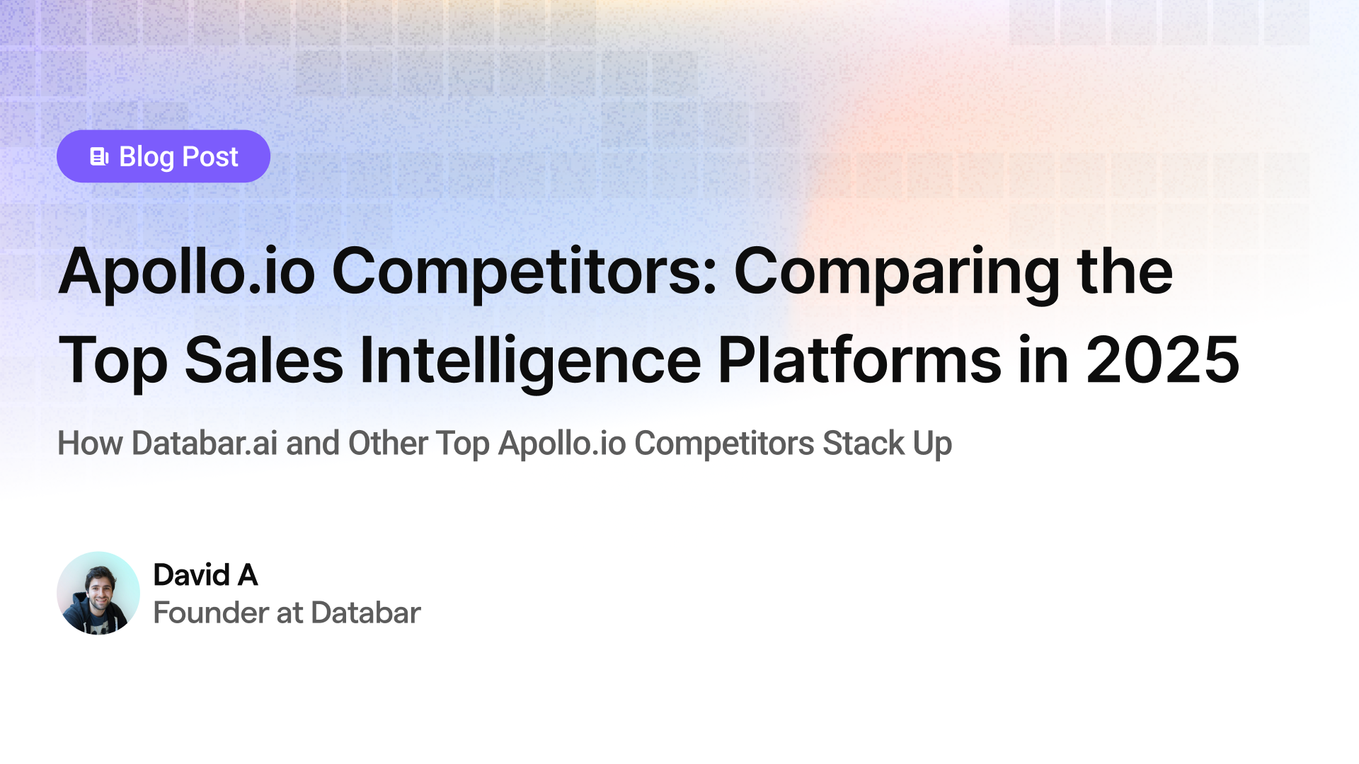 Apollo.io Competitors: Comparing the Top Sales Intelligence Platforms in 2025