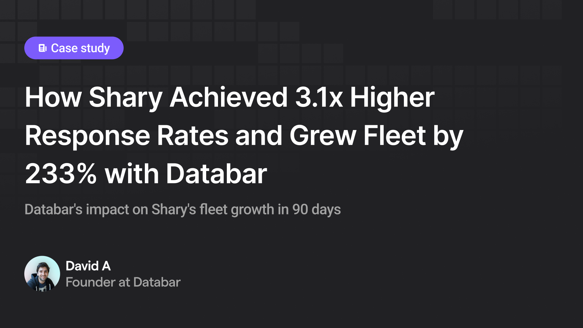 How Shary Achieved 3.1x Higher Response Rates and Grew Fleet by 233% with Databar