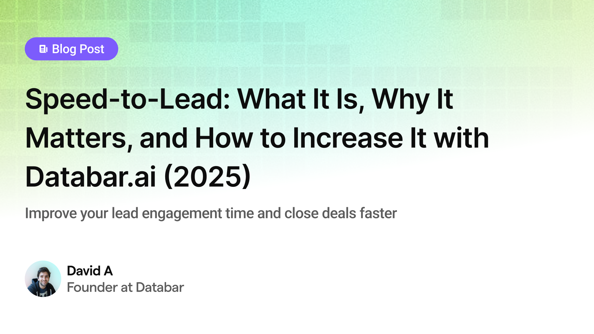 Speed-to-Lead: What It Is, Why It Matters, and How to Increase It with Databar.ai (2025)