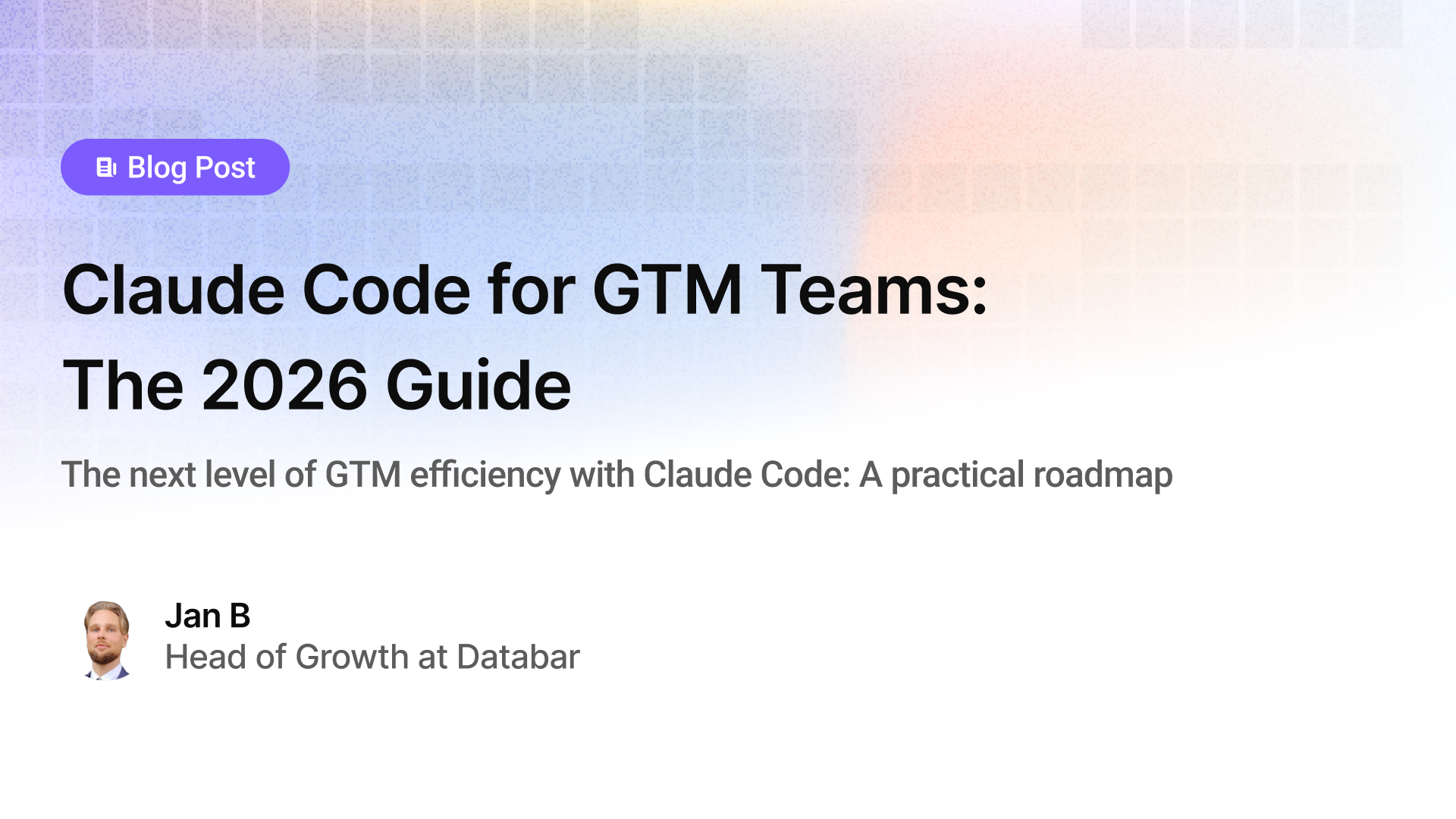 Claude Code for GTM Teams: The 2026 Guide