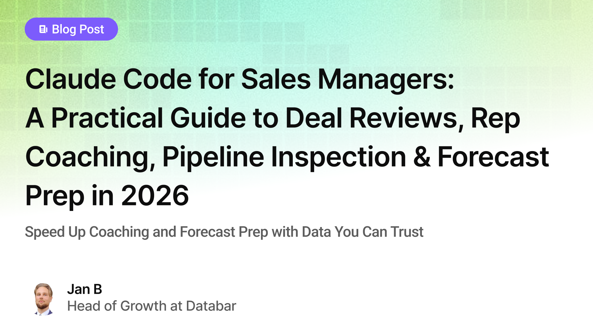 Claude Code for Sales Managers: A Practical Guide to Deal Reviews, Rep Coaching, Pipeline Inspection, and Forecast Prep in 2026