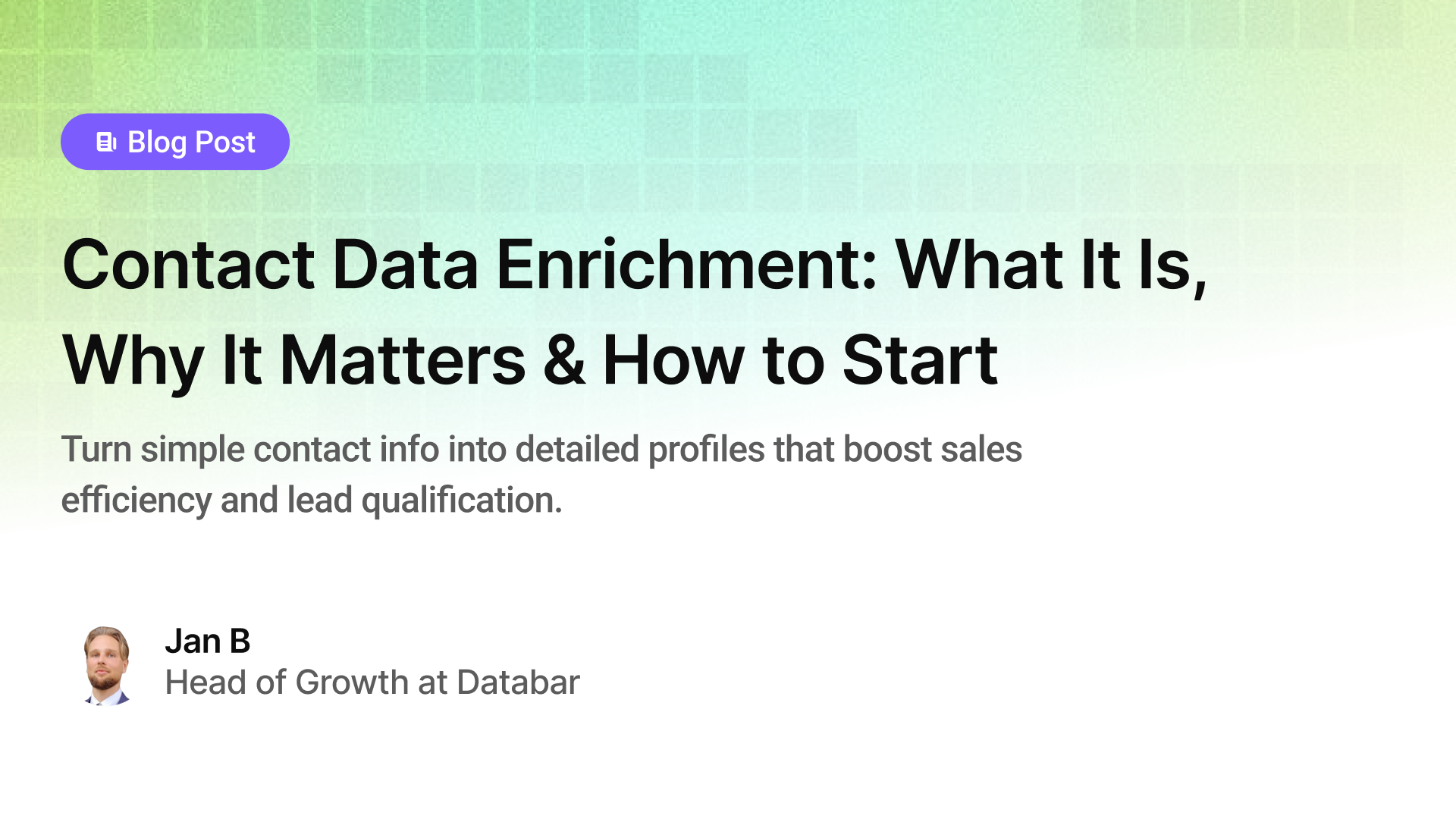 Contact Data Enrichment: What It Is, Why It Matters & How to Start