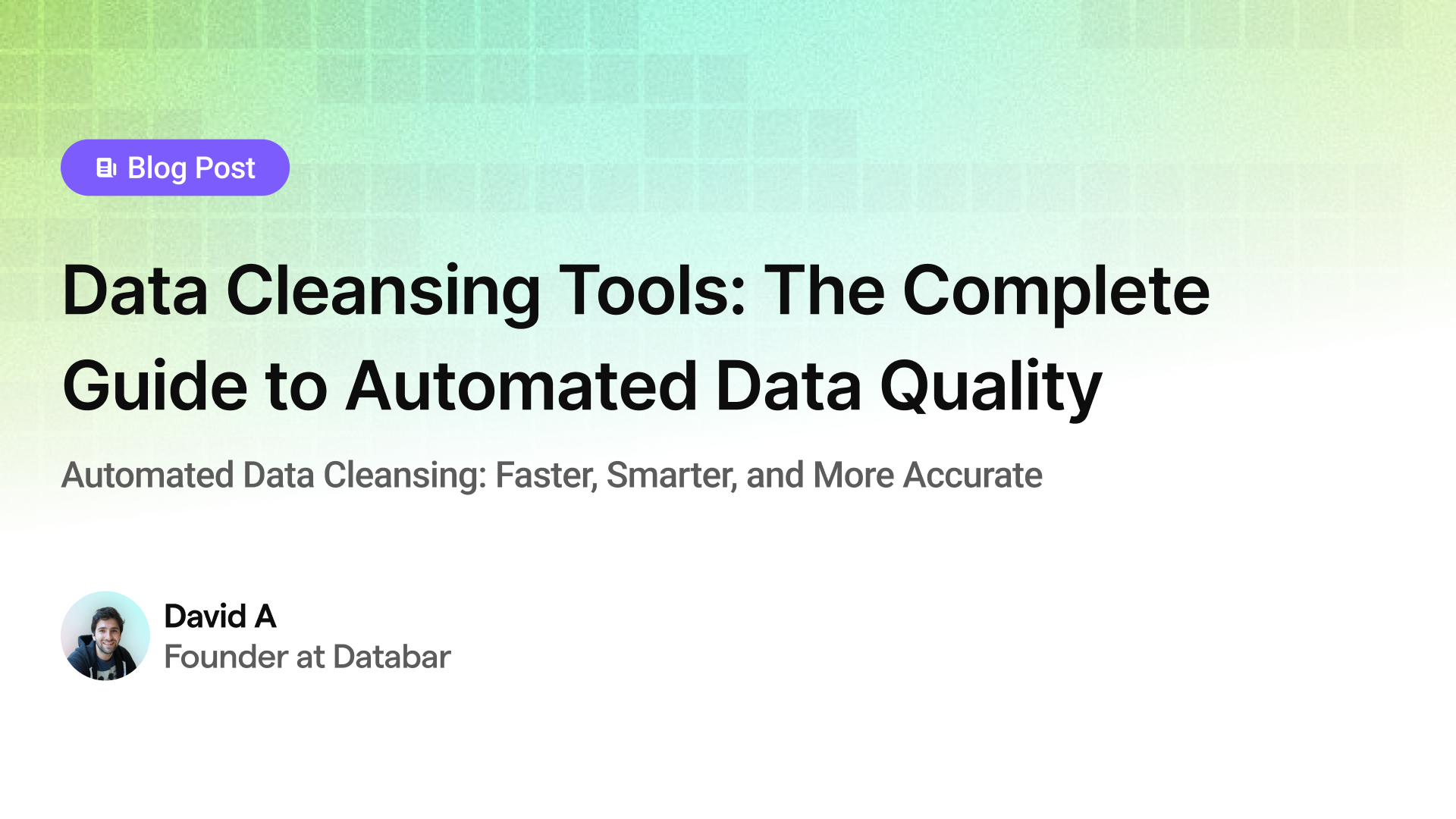Data Cleansing Tools: The Complete Guide to Automated Data Quality (2025)