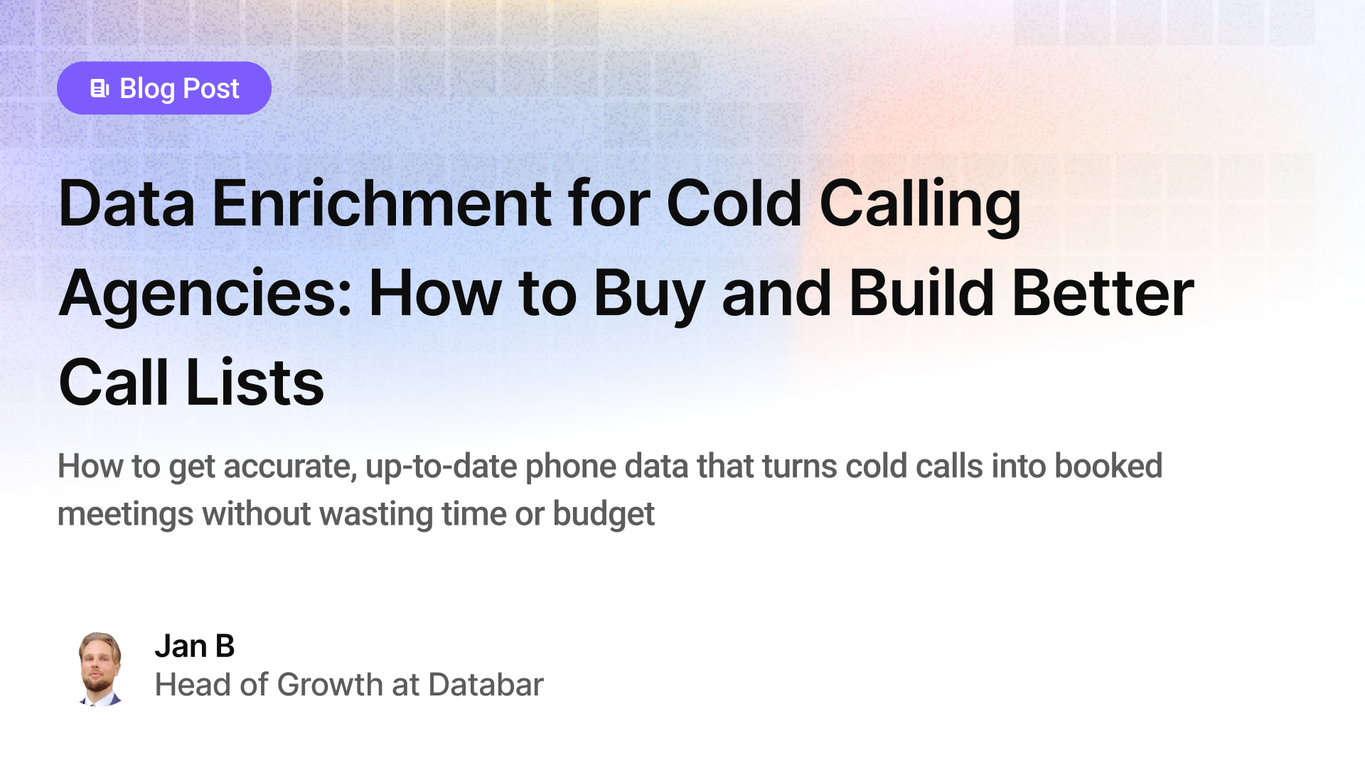 Data Enrichment for Cold Calling Agencies: How to Buy and Build Better Call Lists