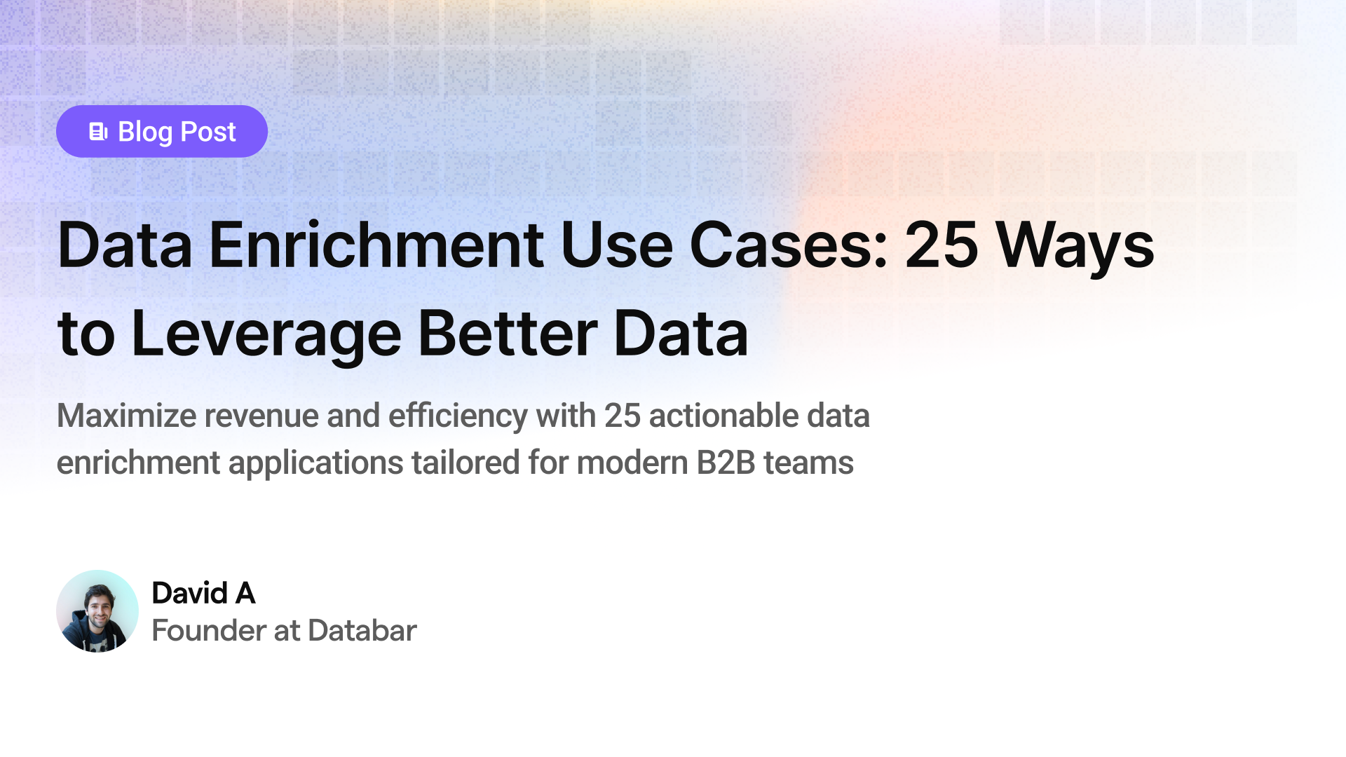 Data Enrichment Use Cases: 25 Ways to Leverage Better Data