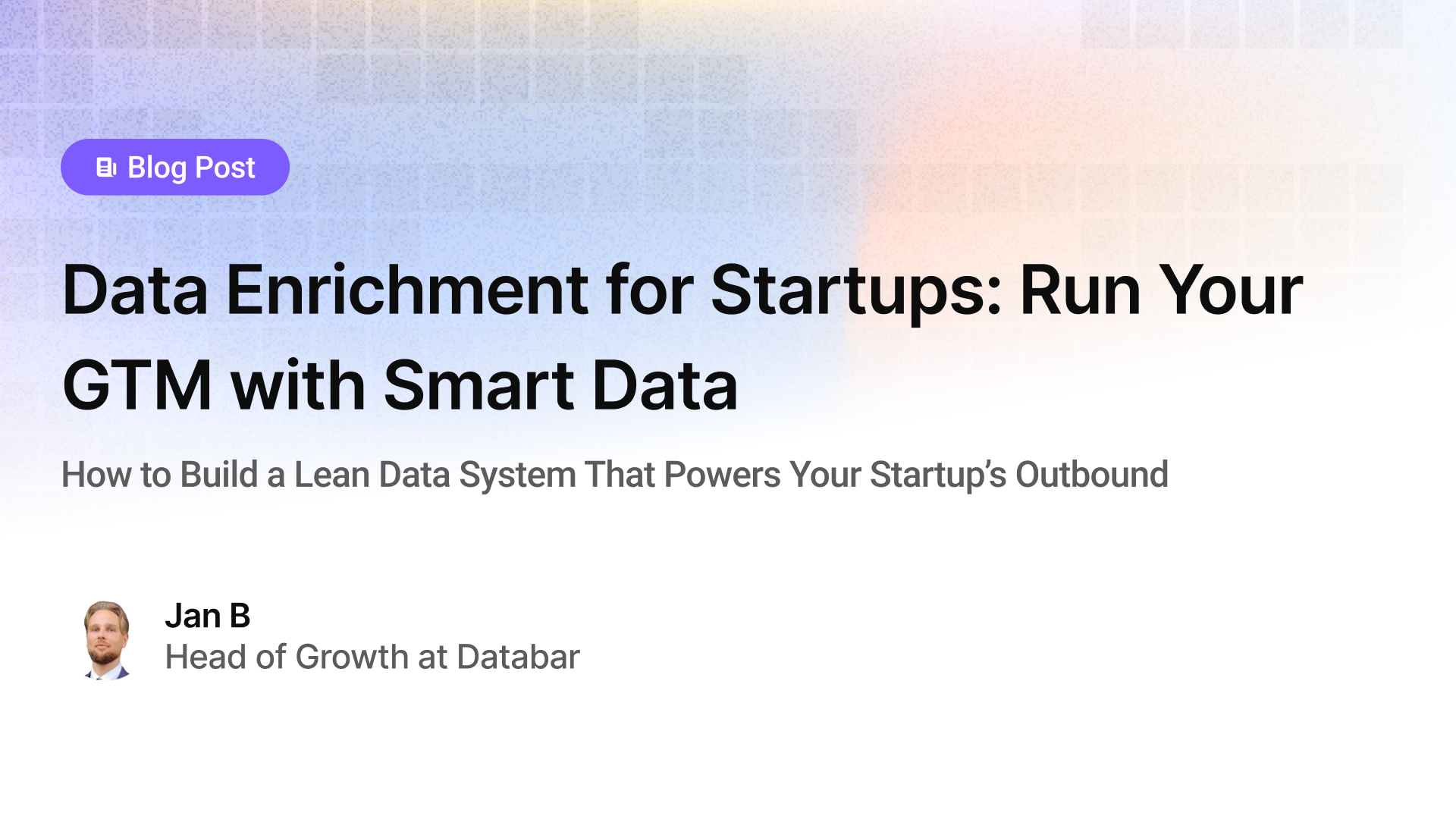 Data Enrichment for Startups: Run Your GTM with Smart Data