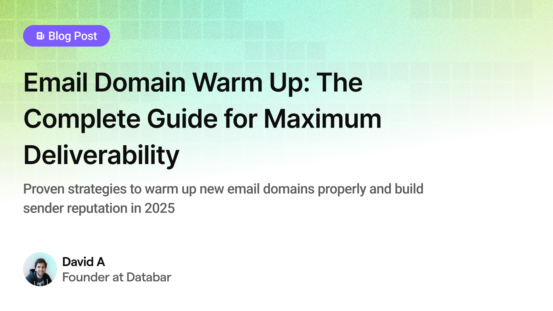 Email Domain Warm Up: The Complete Guide for Maximum Deliverability in 2025