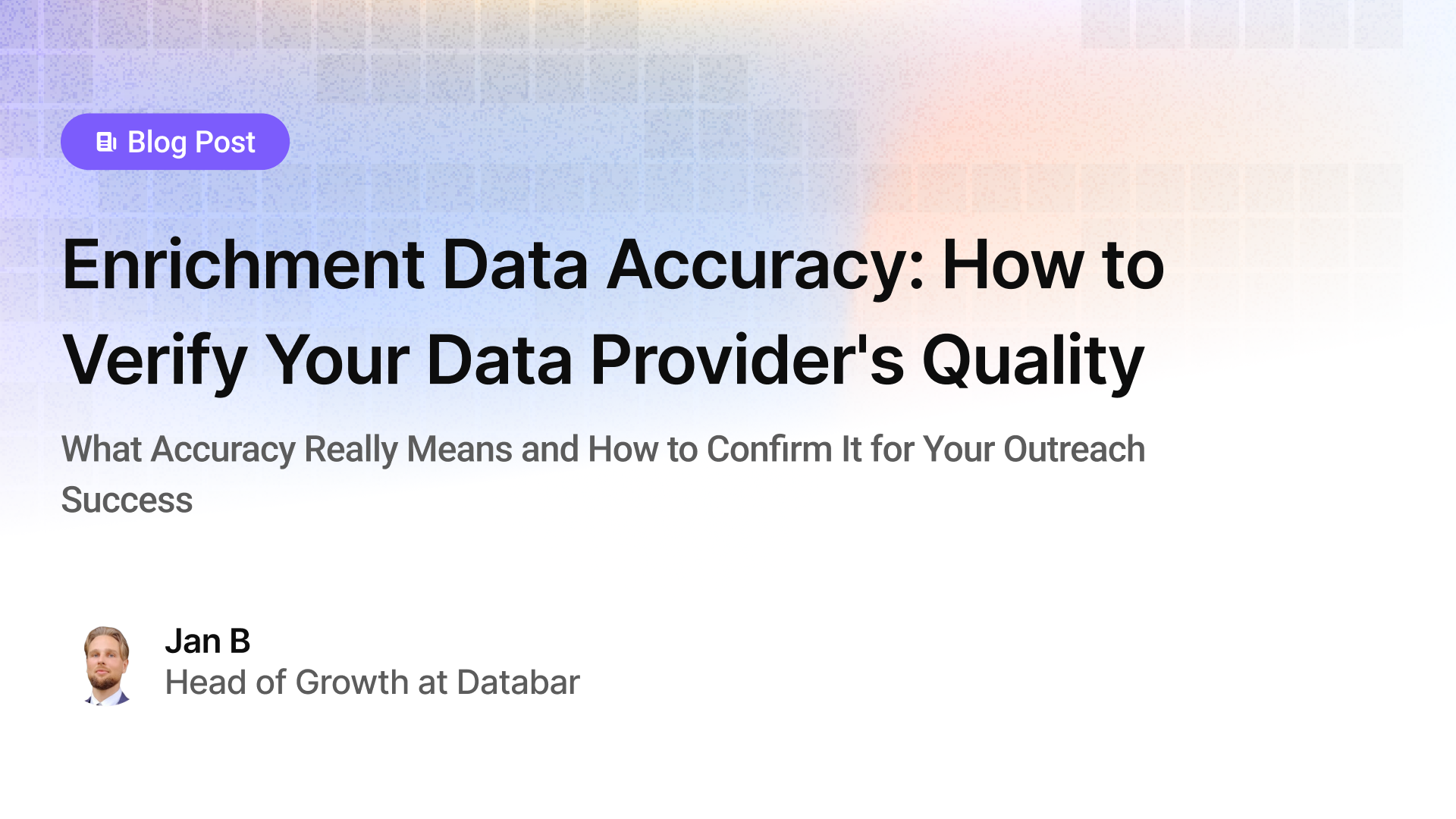 Enrichment Data Accuracy: How to Verify Your Data Provider's Quality