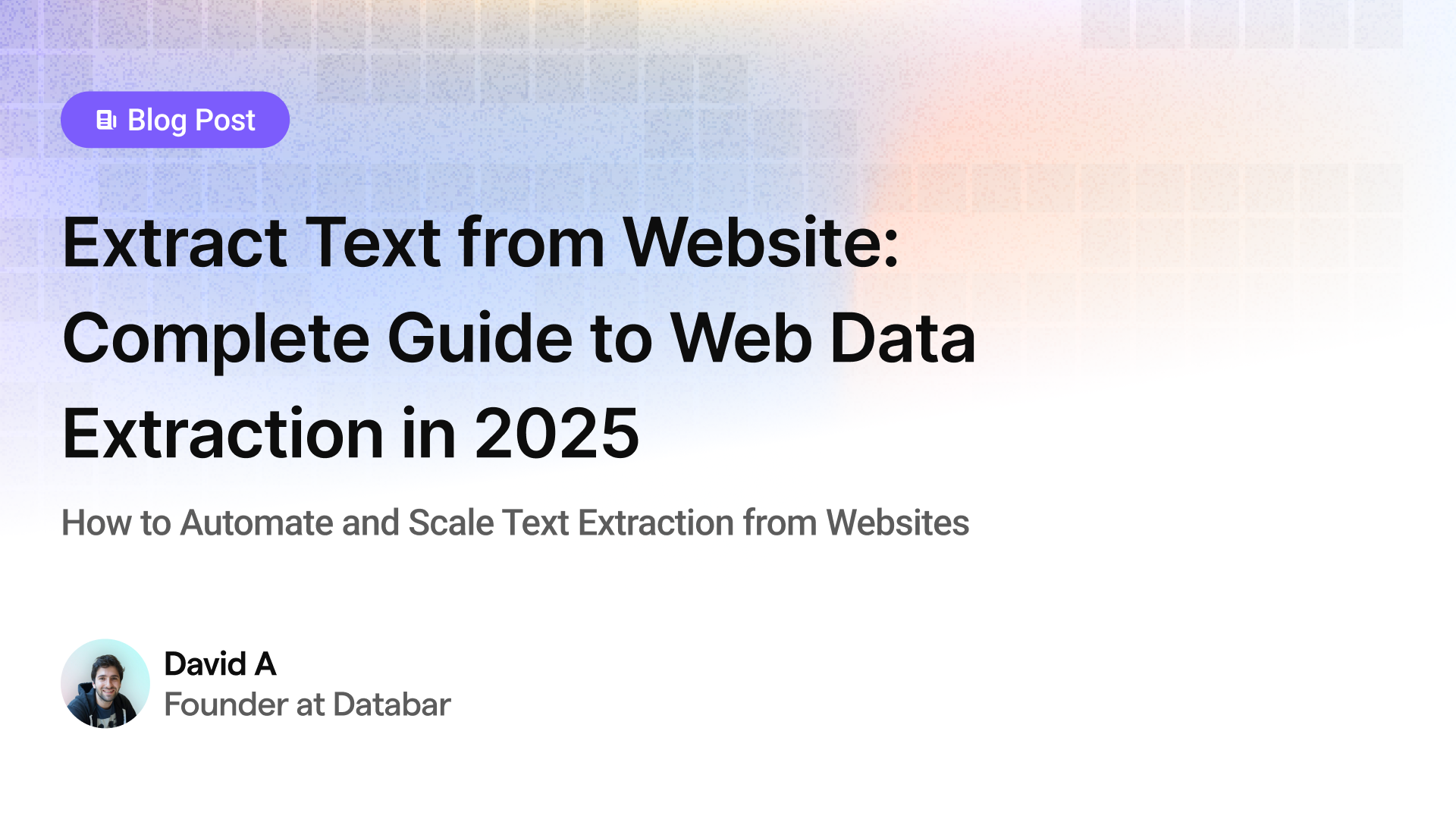 Extract Text from Website: Complete Guide to Web Data Extraction in 2025