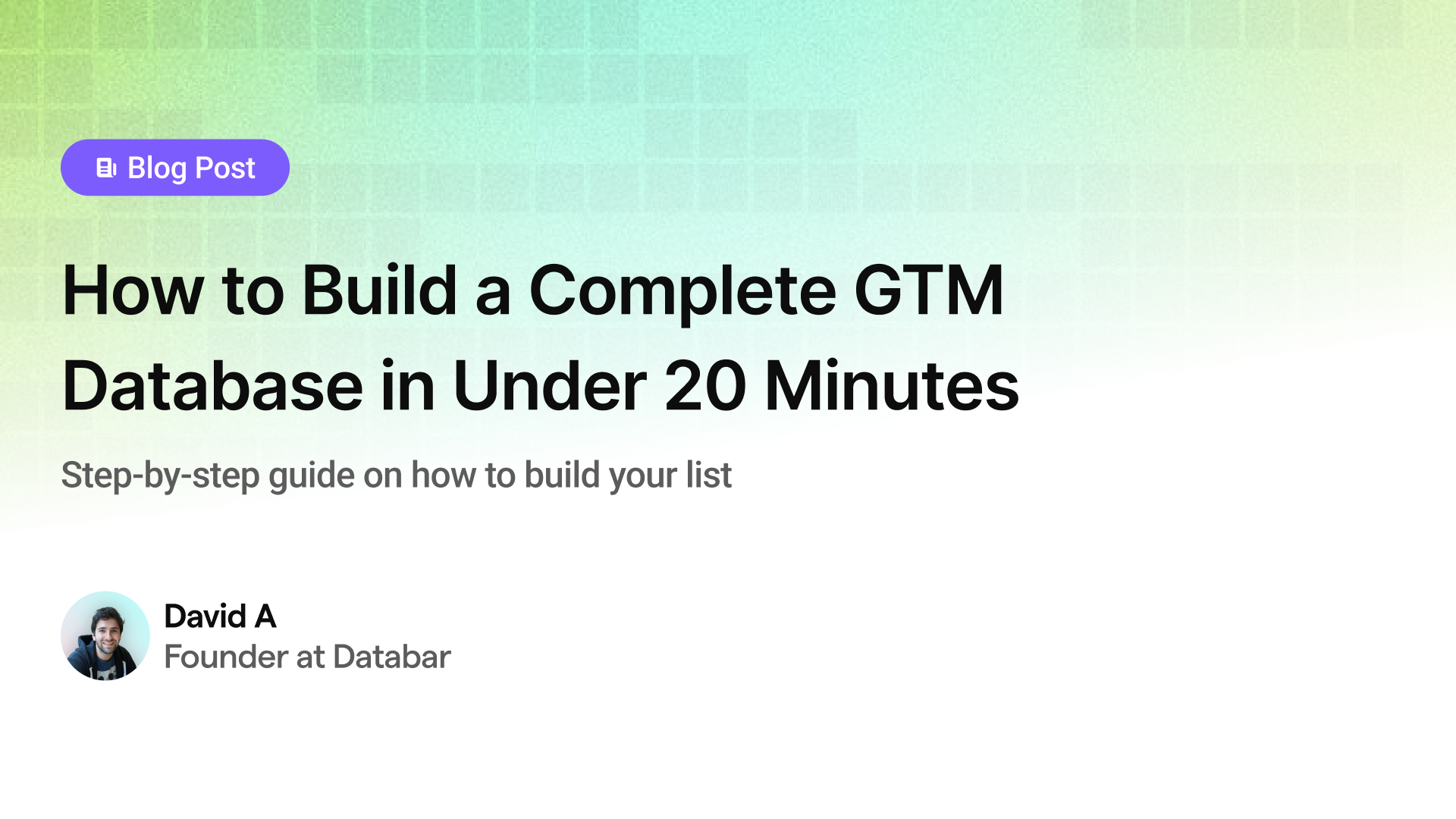 How to Build a Complete GTM Database in Under 20 Minutes