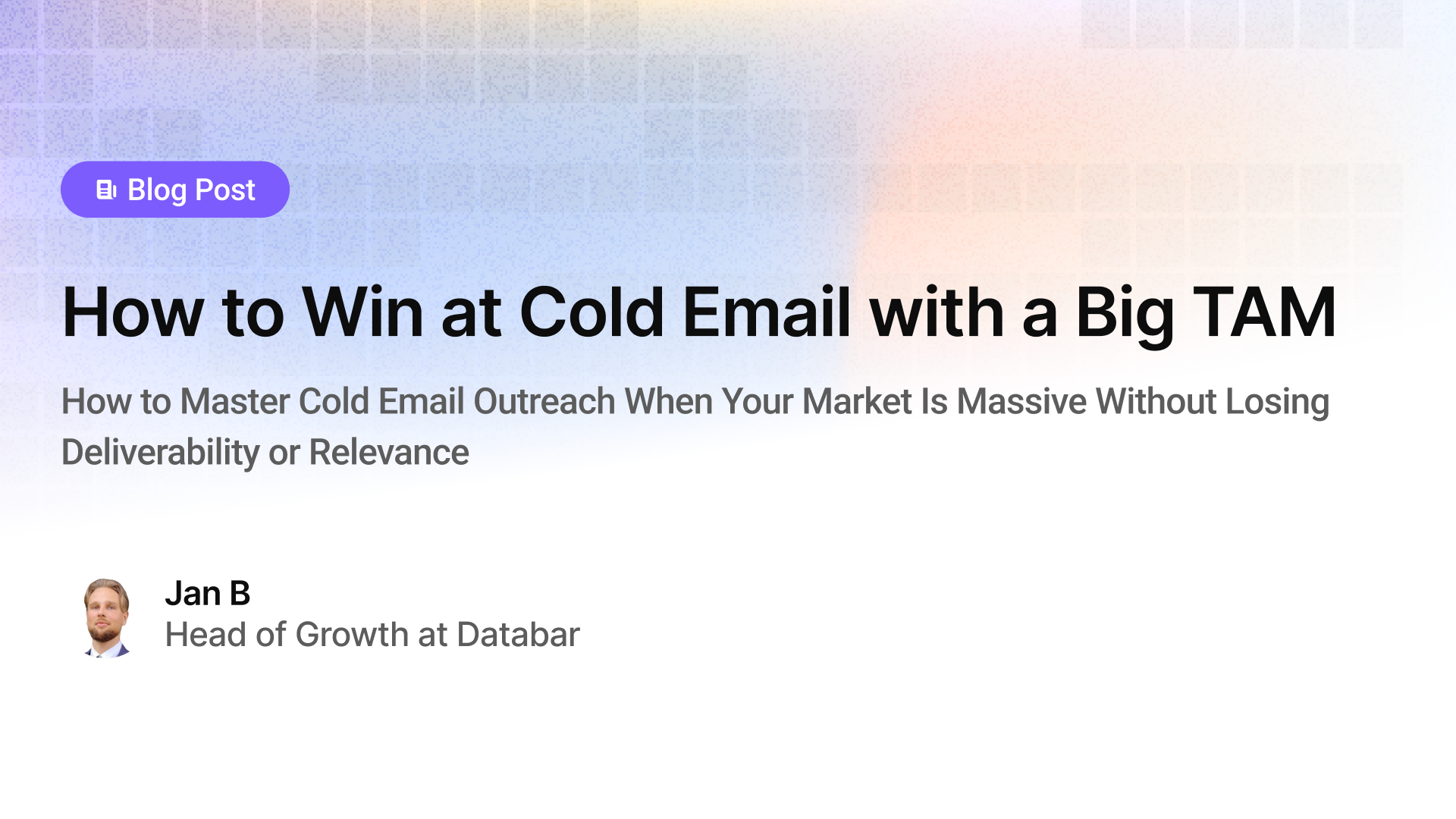 How to Win at Cold Email with a Big TAM