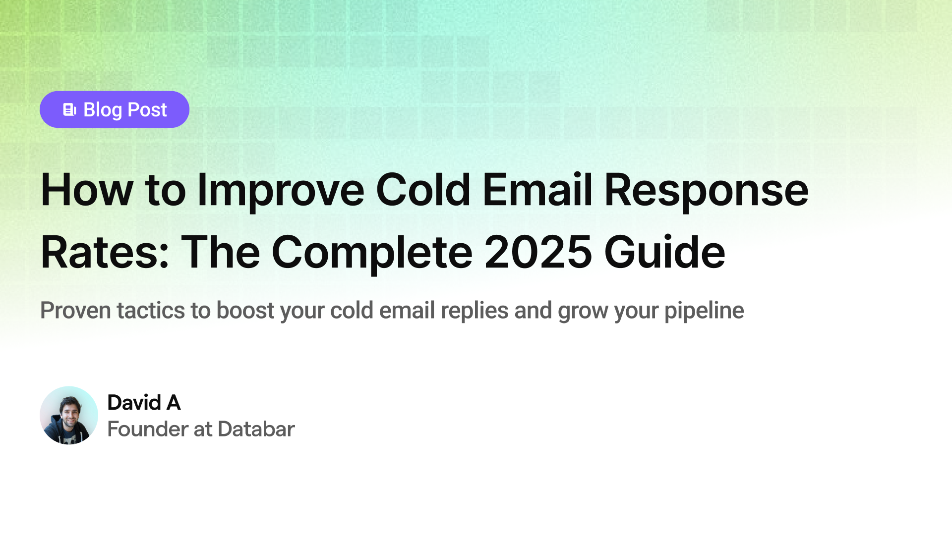 How to Improve Cold Email Response Rates: The Complete 2025 Guide