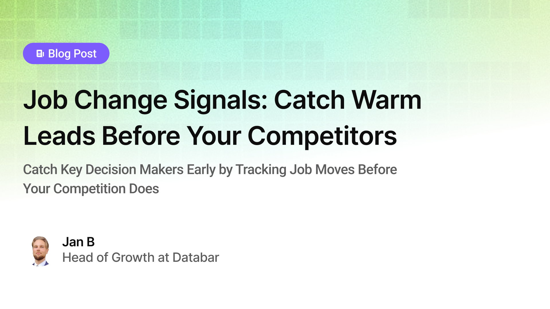 Job Change Signals: Catch Warm Leads Before Your Competitors