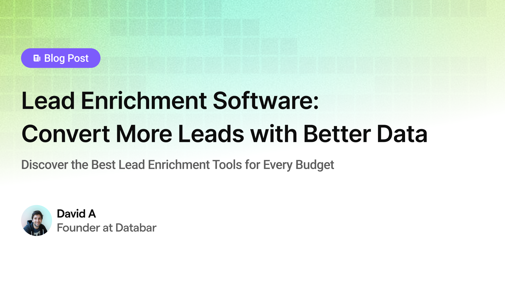 Lead Enrichment Software: Convert More Leads with Better Data