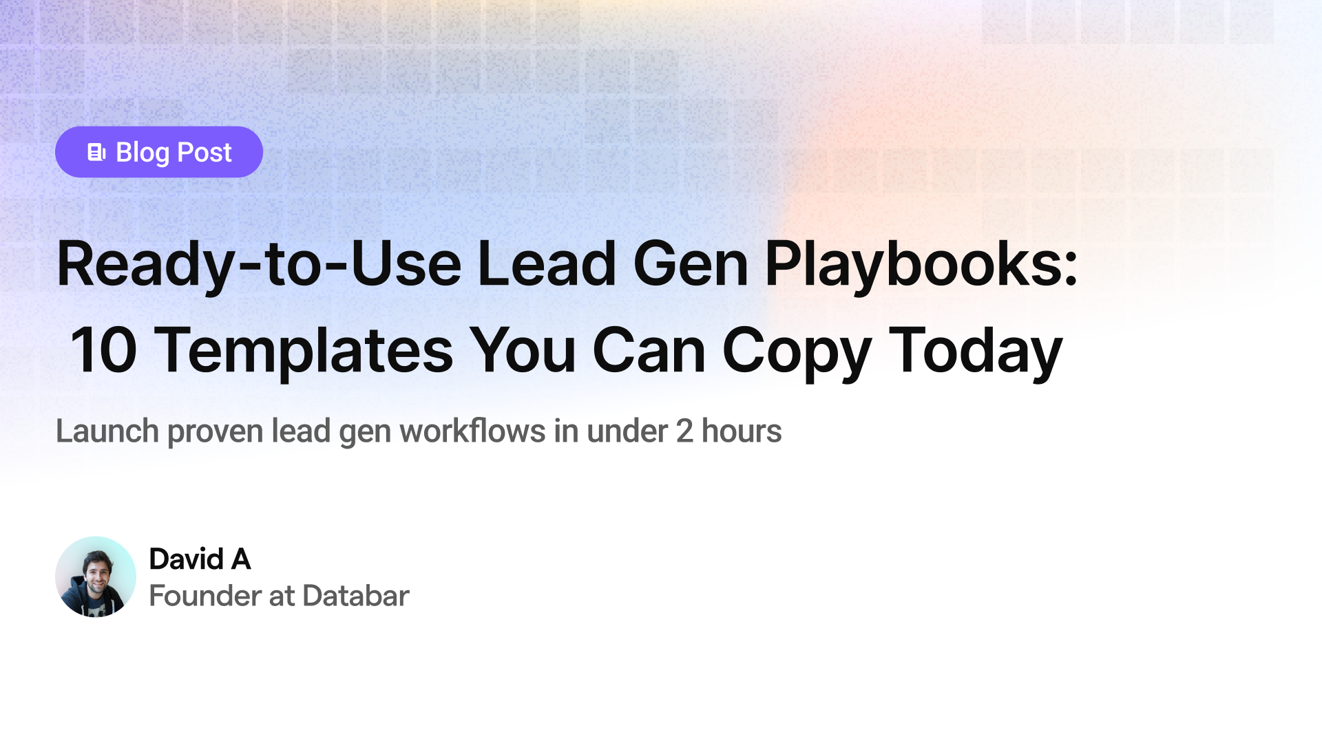 Ready-to-Use Lead Gen Playbooks 2025: 10 Templates You Can Copy Today