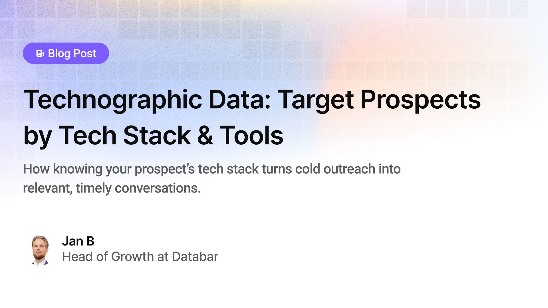 Technographic Data: Target Prospects by Tech Stack & Tools