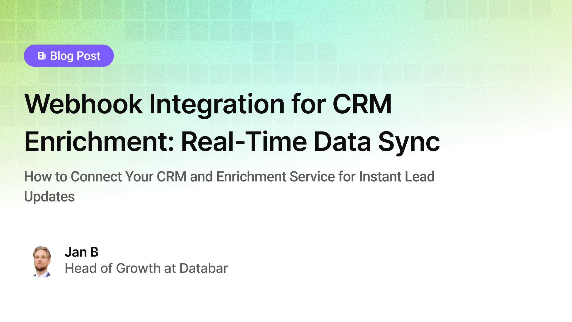 Webhook Integration for CRM Enrichment: Real-Time Data Sync