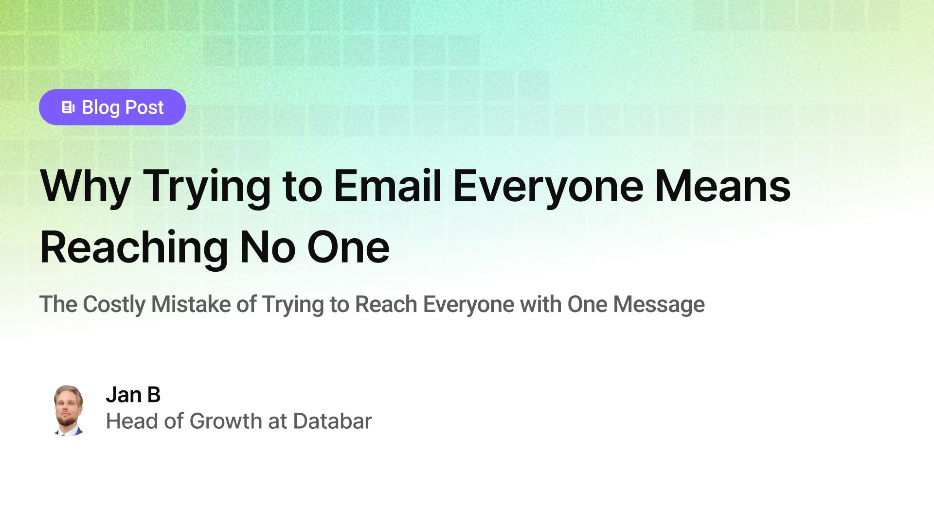 Why Trying to Email Everyone Means Reaching No One